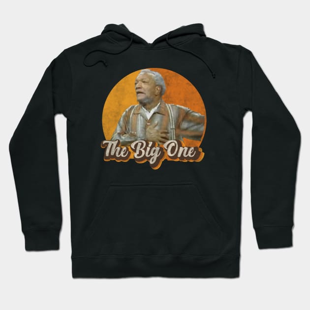 Fred Sanford - The Big One Hoodie by Bigfinz